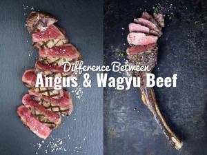 The Difference Between Angus and Wagyu Beef