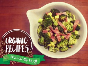 Organic Recipes: Bacon and Broccoli Salad